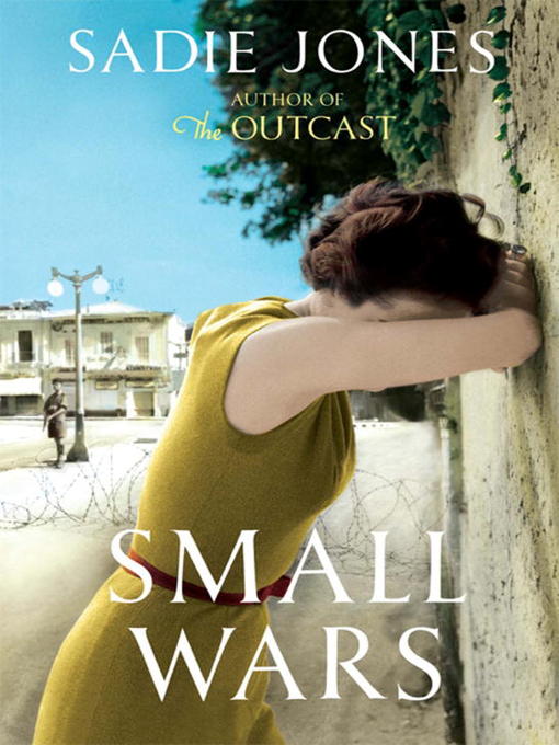 Title details for Small Wars by Sadie Jones - Available